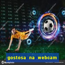 gostosa na webcam ao vivo